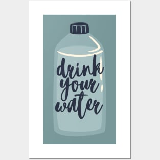 Drink your Water Posters and Art